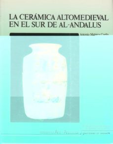 ceramica altomedieval en el sur de al-andalus, la-antonio malpica cuello-9788433818010