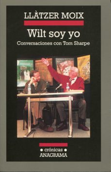 wilt soy yo: conversaciones con tom sharpe-llatzer moiz-9788433925510