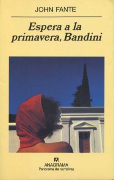 espera a la primavera, bandini (ebook)-john fante-9788433934710