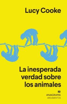 la inesperada verdad sobre los animales (ebook)-lucy cooke-9788433940810