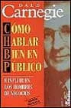 como hablar bien en publico e influir en los hombres de negocios-dale carnegie-9788435017510