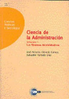 ciencia de la administracion (vol. ii): los sistemas administrati vos-9788436240610