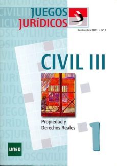 juegos juridicos 1: civil iii: propiedad y derechos reales (septi embre 2011)-9788436262810