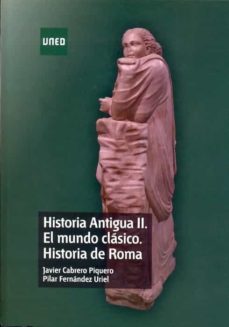 historia antigua ii: el mundo clasico: historia de roma-9788436267310