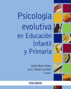 psicologia evolutiva en educacion infantil y primaria (ebook)-carlos martin bravo-jose ignacio navarro guzman-9788436834710