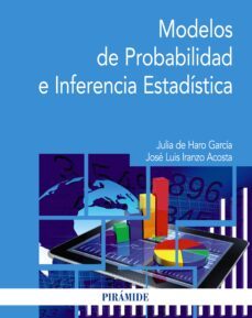 modelos de probabilidad e inferencia estadistica (ebook)-jose luis iranzo acosta-julia de haro garcia-9788436845310