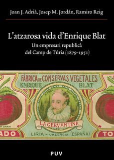 l'atzarosa vida d'enrique blat (ebook)-joan j. adria i montolio-josep maria jordan galduf-ramir reig armero-9788437093710