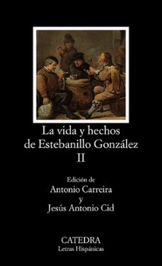 la vida y hechos de estebanillo gonzalez (vol. 2)-9788437609010