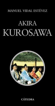 akira kurosawa-manuel vidal estevez-9788437611310