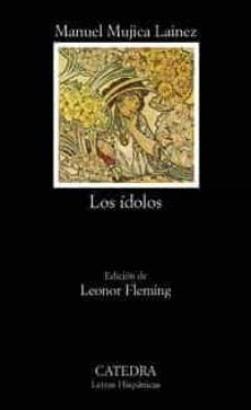 los idolos-manuel mujica lainez-9788437617510