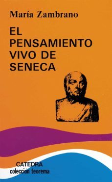 el pensamiento vivo de seneca-maria zambrano-9788437626710