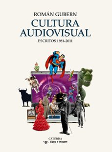 cultura audiovisual: escritos 1981-2011-roman gubern-9788437631110