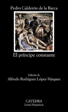 el principe constante-pedro calderon de la barca-9788437636610