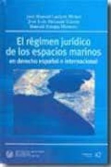 el regimen juridico de los espacios marinos en derecho español e internacional-jose manuel lacleta muñoz-jose luis almazan garate-9788438004210