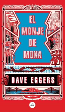el monje de moka-dave eggers-9788439735410