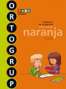 ortogrup 1. naranja (letra imprenta)-montse sabe-maria dolors lopez-9788441235410