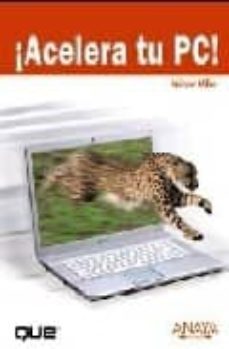 ¡ acelera tu pc !-9788441526310