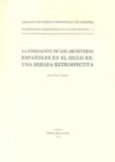la formacion de los archiveros españoles en el siglo xx: una mira da retrospectiva-pedro lopez gomez-9788445347010