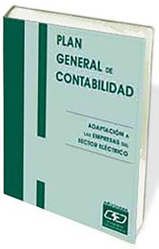 plan general de contabilidad: adaptacion de las empresas del sect or electrico-9788445408810