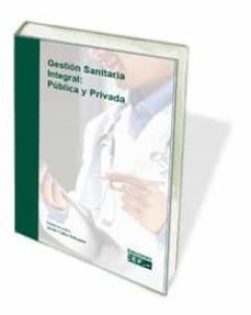 gestion sanitaria integral: publica y privada-javier cabo salvador-9788445416310