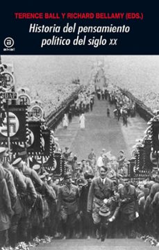 historia del pensamiento politico en el siglo xx-terence ball-richard bellamy-9788446030010