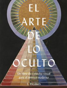 el arte de lo oculto-s. elisabeth-laura diaz caballo-9788446055310