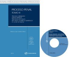 proceso penal, tomo ii: proceso ordinario, juicios rapidos, proce sos especiales, recursos contra la sentencia, el juicio de faltas-9788447035410