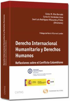 derecho internacional humanitario y derechos humanos: reflexiones sobre el conflicto colombiano-castor m. diaz barrado-9788447046010