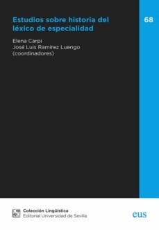 estudios sobre historia del lexico de especialidad-elena capri-9788447231010