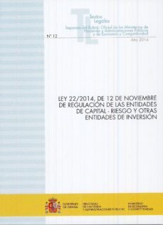 ley 22/2014, de 12 de noviembre de regulacion de las entidades de capital-riesgo y otras entidades de inversion-9788447607310