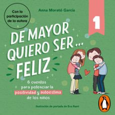 de mayor quiero ser... feliz 1 (audiolibro)-anna morato garcia-9788448869410