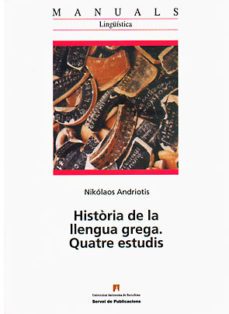 historia de la llengua grega: quatre estudis-nikolaos andriotis-9788449025310