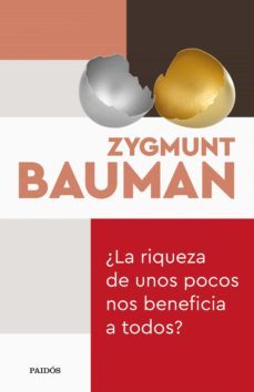 ¿la riqueza de unos pocos nos beneficia a todos? (ebook)-zygmunt bauman-9788449339110