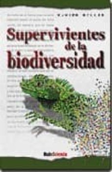 supervivientes de la biodiversidad-xavier belles-9788449700910
