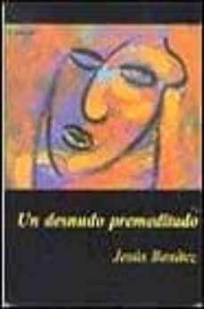 un desnudo premeditado-jesus benitez-9788460738510