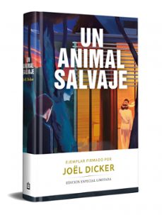 un animal salvaje (edicion limitada)-joel dicker-9788466378710