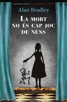 la mort no es cap joc de nens-alan bradley-9788466413510