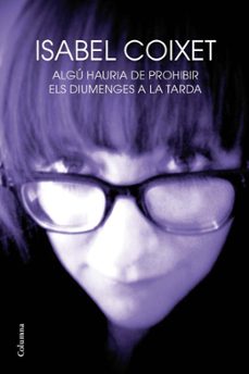algu hauria de prohibir els diumenges a la tarda-9788466414210