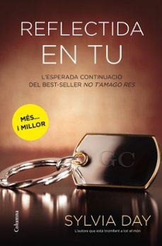 reflectida en tu-sylvia day-9788466415910