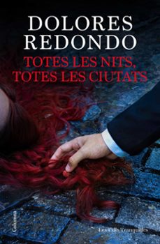 totes les nits, totes les ciutats-dolores redondo-9788466435710