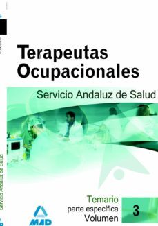 terapeutas ocupacionales  del servicio andaluz de salud.temario p arte especifica.vol.iii-9788466580410