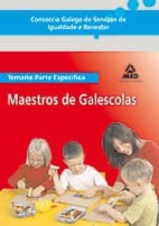 consorcio galego de servizos de igualdade e benestar: maestros de galescolas. temario parte especifica-9788466599610