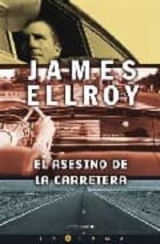 el asesino de la carretera-james ellroy-9788466636810