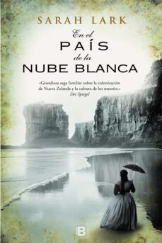 TRILOGÍA DE LA NUBE BLANCA (PACK CON: EN EL PAÍS DE LA NUBE BLANCA LA  CANCIÓN DE LOS MAORÍES EL GRITO DE LA TIERRA). LARK, SARAH. Libro en papel.  9788413143378 El Libro