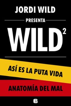 estuche jordi wild: (contiene: asi es la puta vida | anatomia del mal) (ebook)-jordi wild-9788466682510