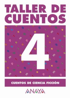 taller de cuentos 4: cuentos de ciencia ficcion-9788466742610