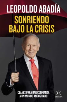 sonriendo bajo la crisis (ebook)-leopoldo abadia-9788467059410