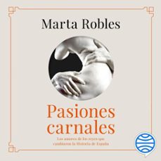 pasiones carnales (audiolibro)-marta robles-9788467062410