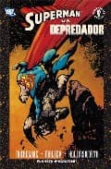 superman vs depredador-david michelinie-9788467461510