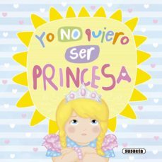 yo no quiero ser princesa-9788467757910